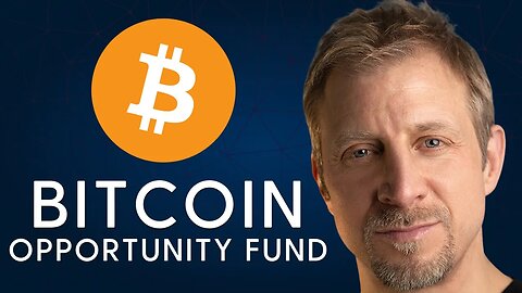 James Lavish: What is the Bitcoin Opportunity Fund?