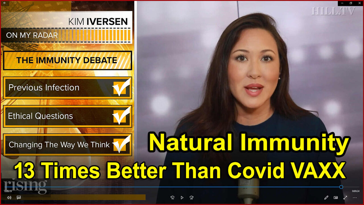 NATURAL IMMUNITY 13 TIMES BETTER THAN COVID VAXX (The HILL)
