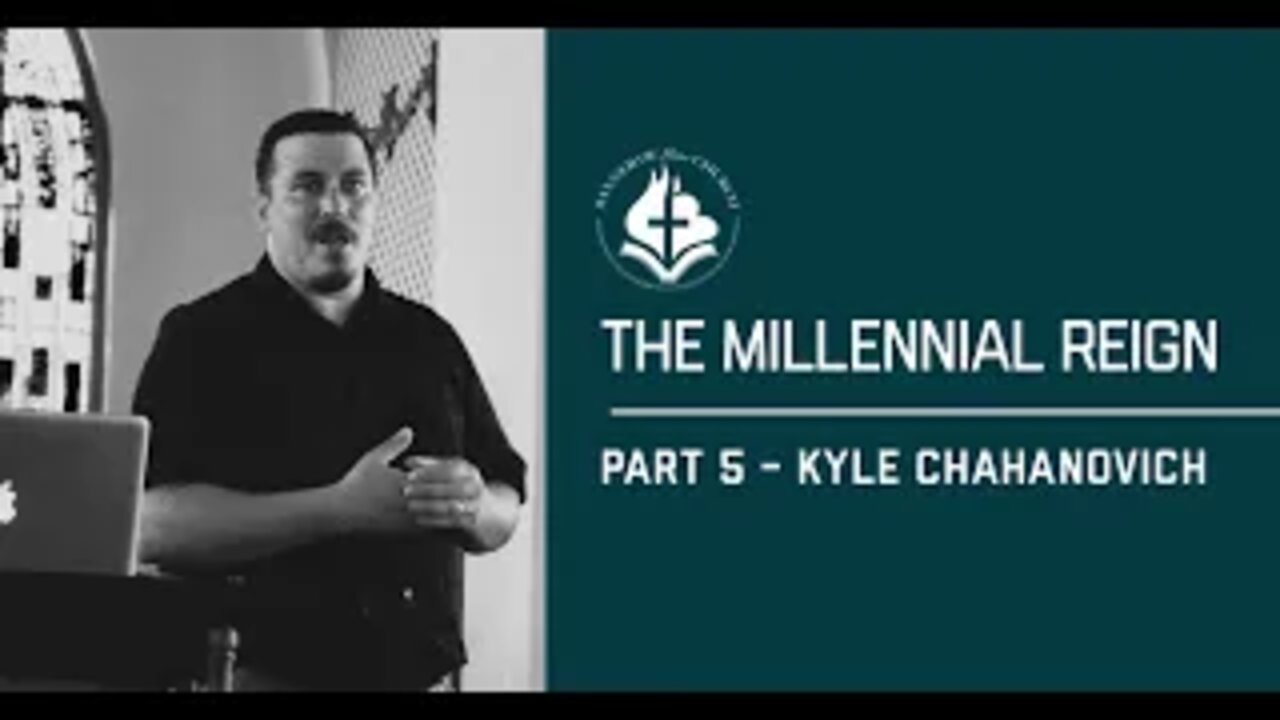 The Millennial Reign pt. 5 - Kyle Chahanovich July 2019