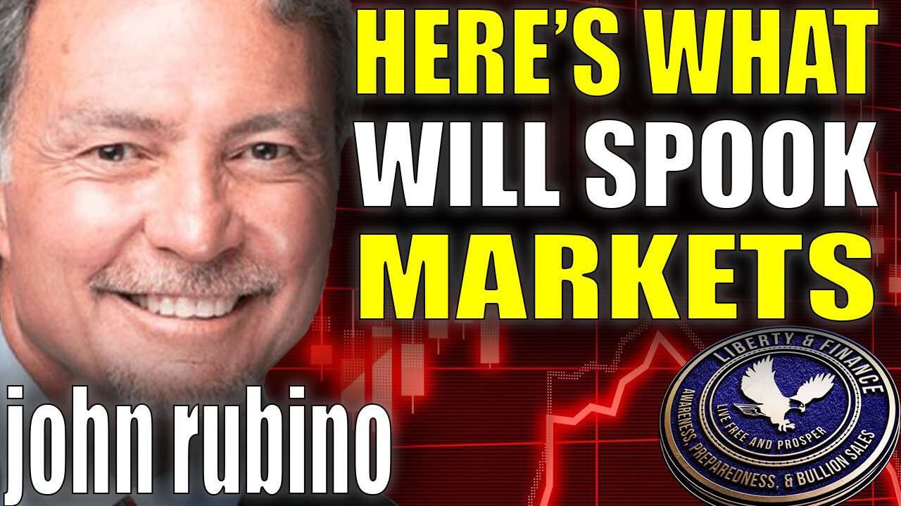 Here's What Will Spook Markets | John Rubino