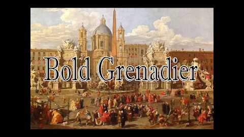 Relaxing Classical Background Music : Bold Grenadier