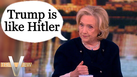 Hillary Clinton Compares Trump to HITLER on The View