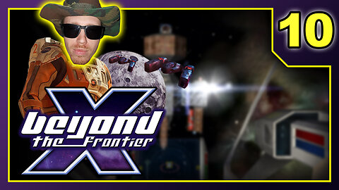 X - Beyond The Frontier - Playthrough Part 10