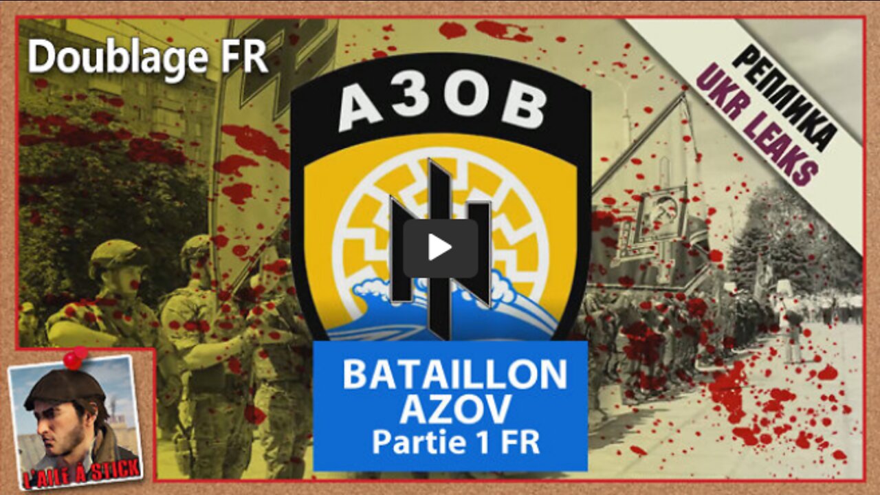 2022033 Bataillon AZOV Part 1 - doublé en français