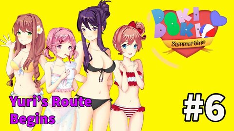 DDLC Summertime - Episode 6: Yuri’s Route Begins