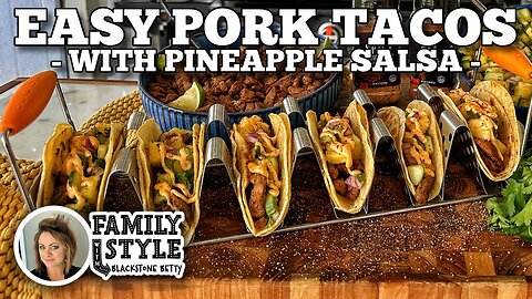 Blackstone Betty's Easy Pork Tacos with Pineapple Salsa | Blackstone Griddles