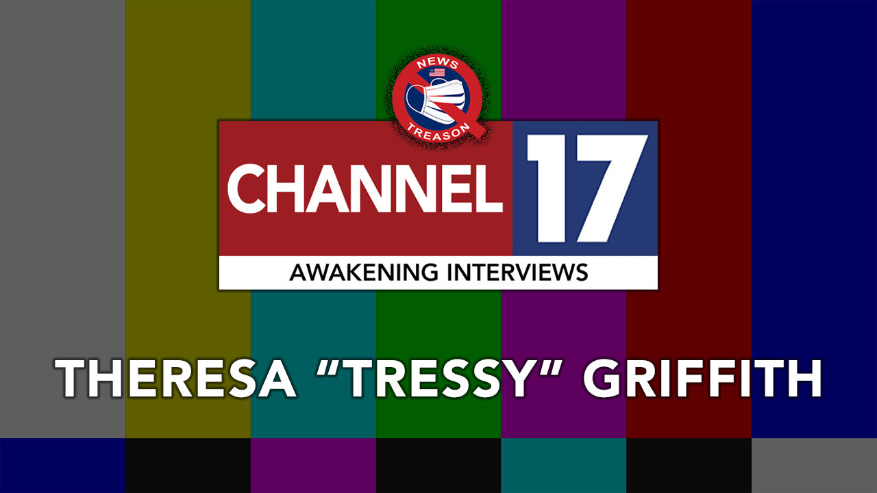 Channel 17 Awakening Interview: Theresa Griffith