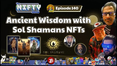 Ancient Wisdom with Sol Shamans NFTs - The Nifty Show #140