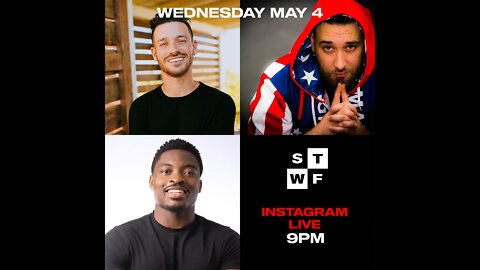 MAY 4 STWF IG LIVE🎙