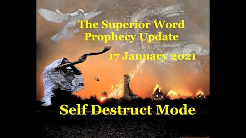 Pro-375 - Prophecy Update, 17 January 2021 (Self Destruct Mode)