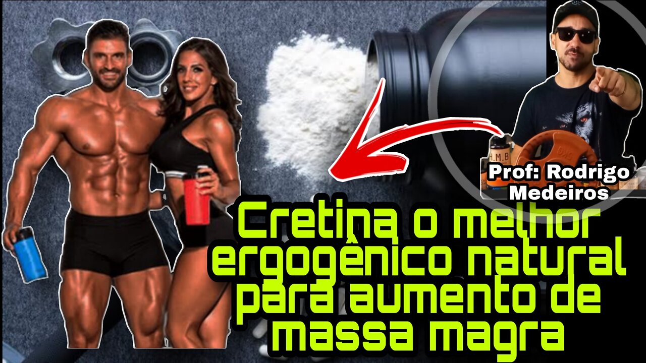 Creatina melhor ergogênico natural para ganho de massa muscular