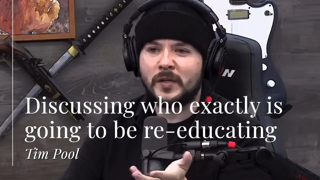 Tim Pool, On Jordan Peterson Re-Education