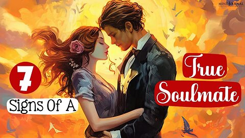 7 Identifying Signs Of A True Soulmate | Soulmate Signs | This Soulmate Story is for your eyes only