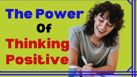 The Power of Thinking Positive