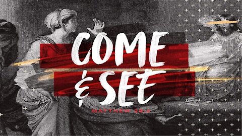 Come and See Easter 2021 Message