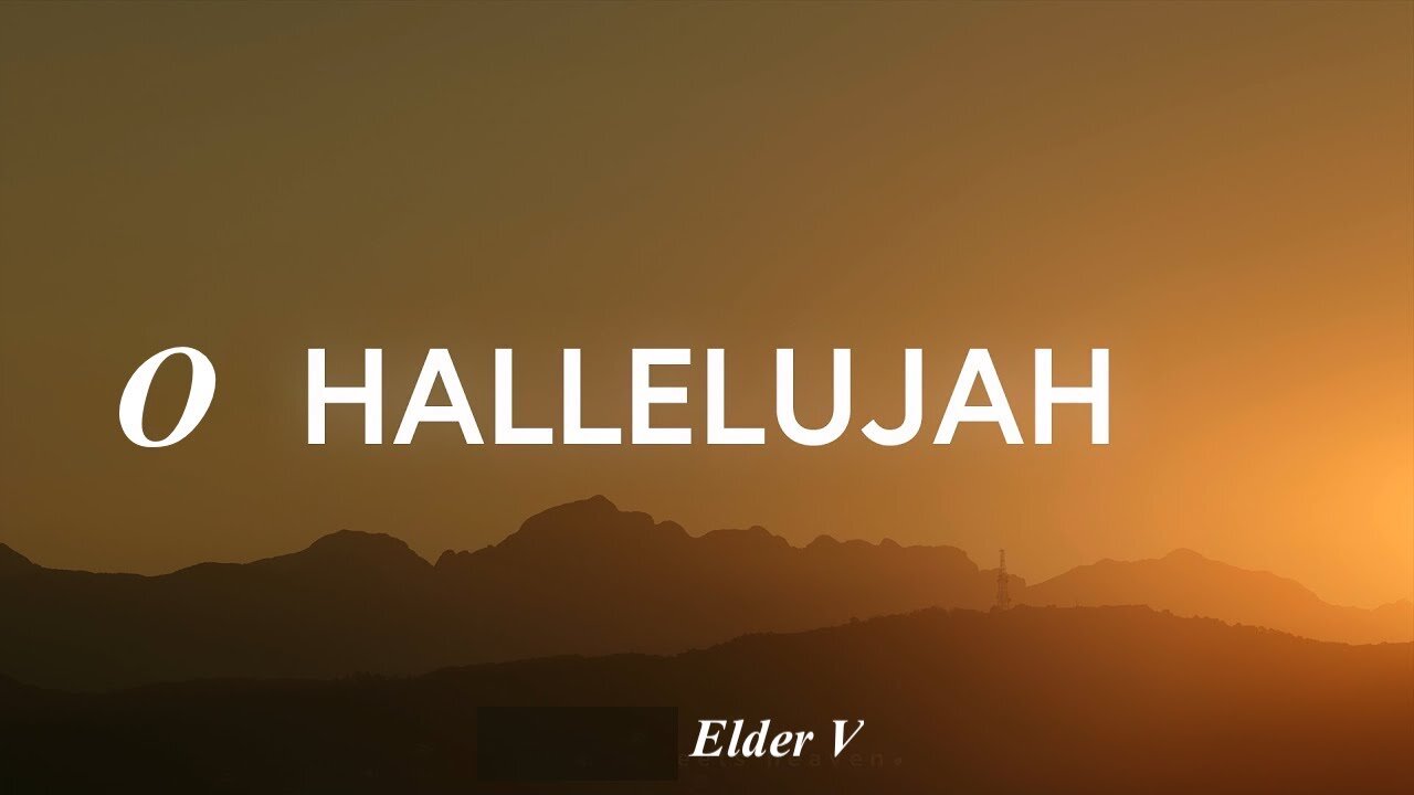 O Hallelujah