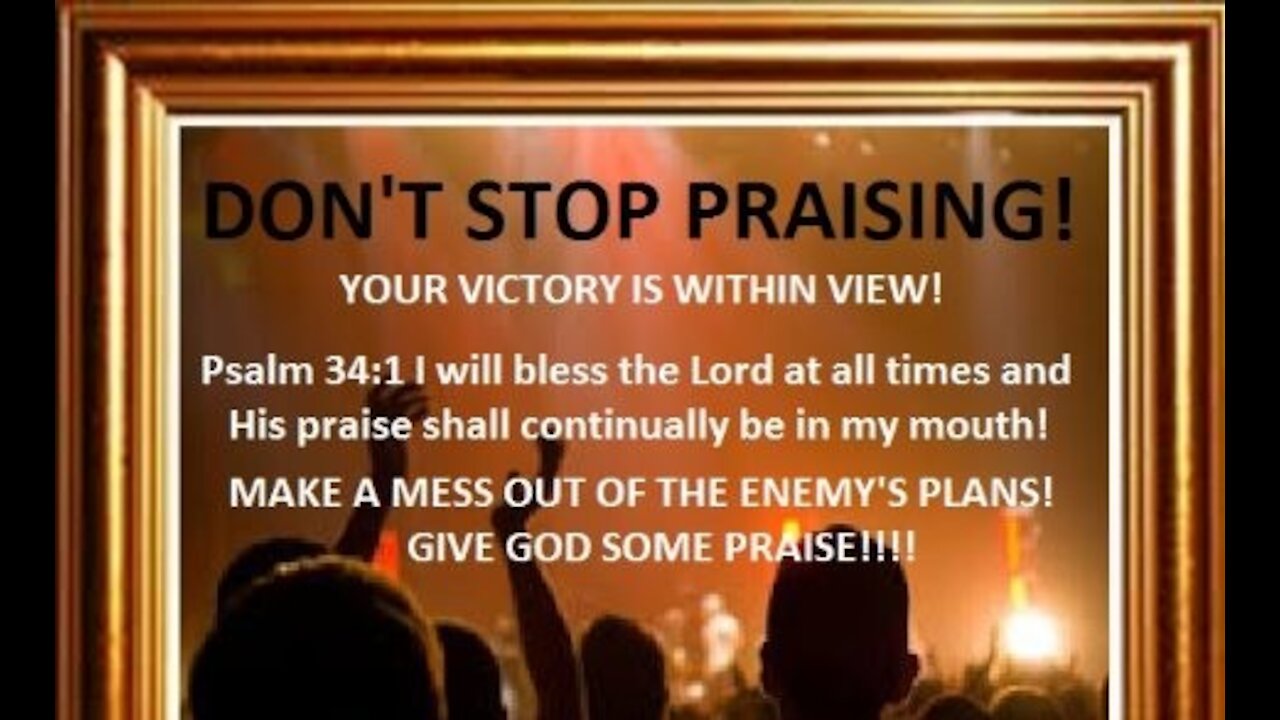 Praise God in every circumstance of your life