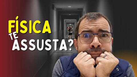 AVALIEI e vim Contar - Será que AJUDA no ENEM? - Física 1 para Leigos