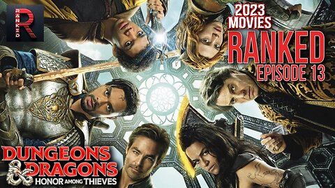 Dungeons & Dragons: Honor Among Thieves | 2023 Movies RANKED - Episode 13
