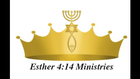 Esther 4:14 Ministries Truth Builders 2-19-21