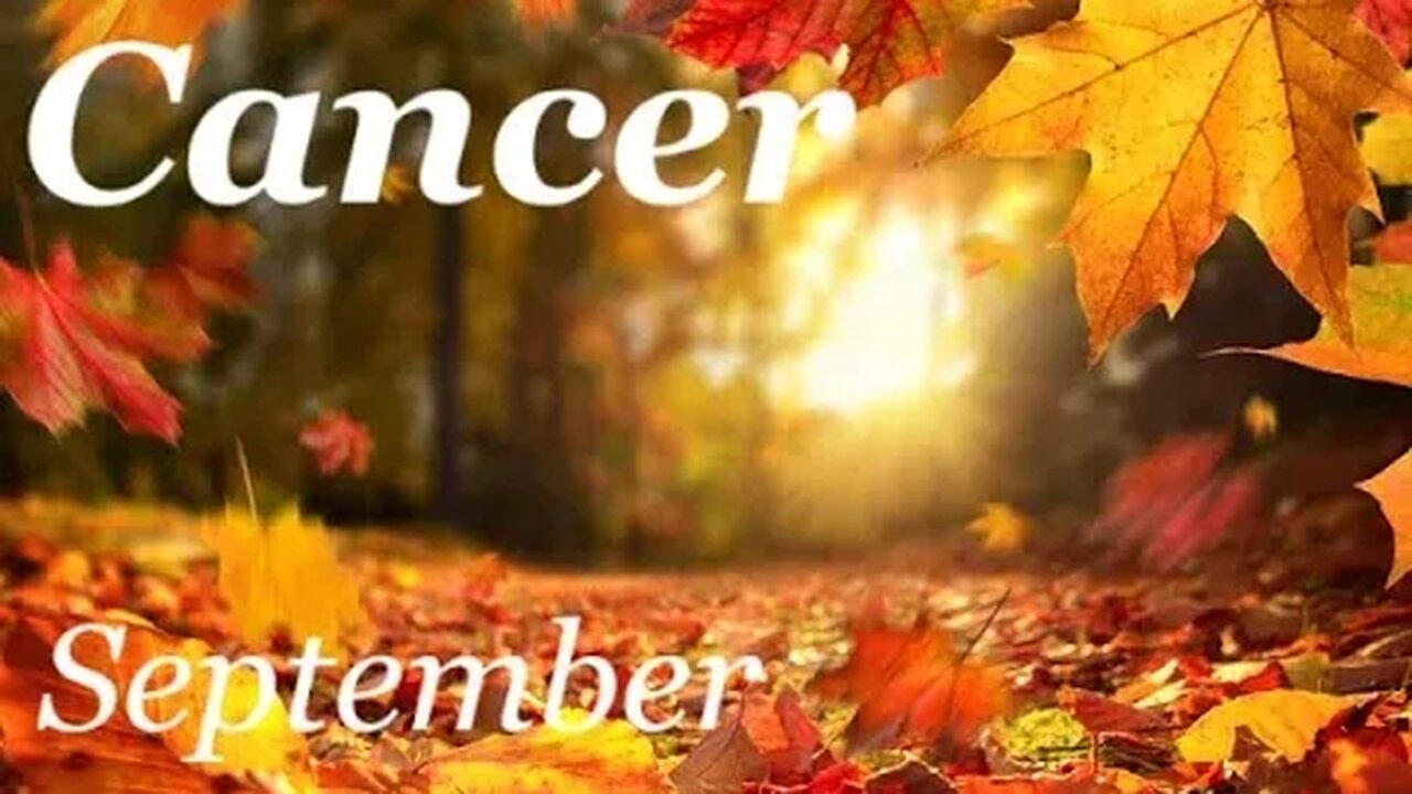 ♋Cancer~Taking Time To Plan Your Next Move. September 2023