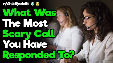 r/AskReddit [ WHAT WAS THE MOST SCARY CALL YOU HAVE RESPONDED TO? ] Reddit Top Posts| Reddit Stories