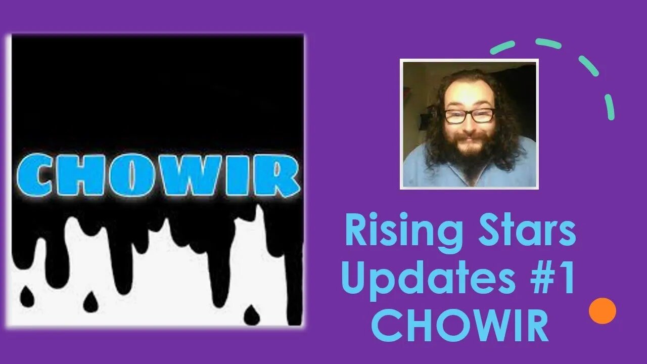Rising Stars Updates #1 CHOWIR The First Rising Star (With Bloopers)