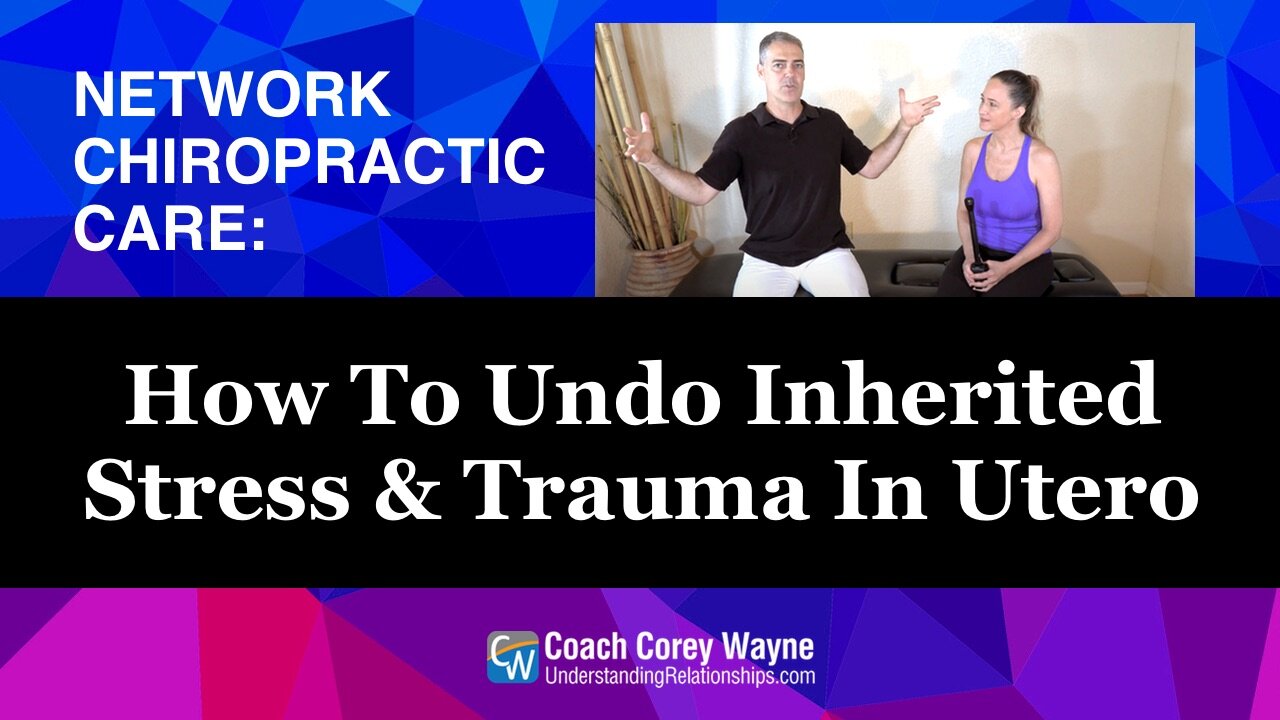 How To Undo Inherited Stress & Trauma In Utero
