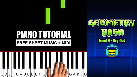 Geometry Dash - (Level 4) Dry Out (BEGINNER) Piano Tutorial