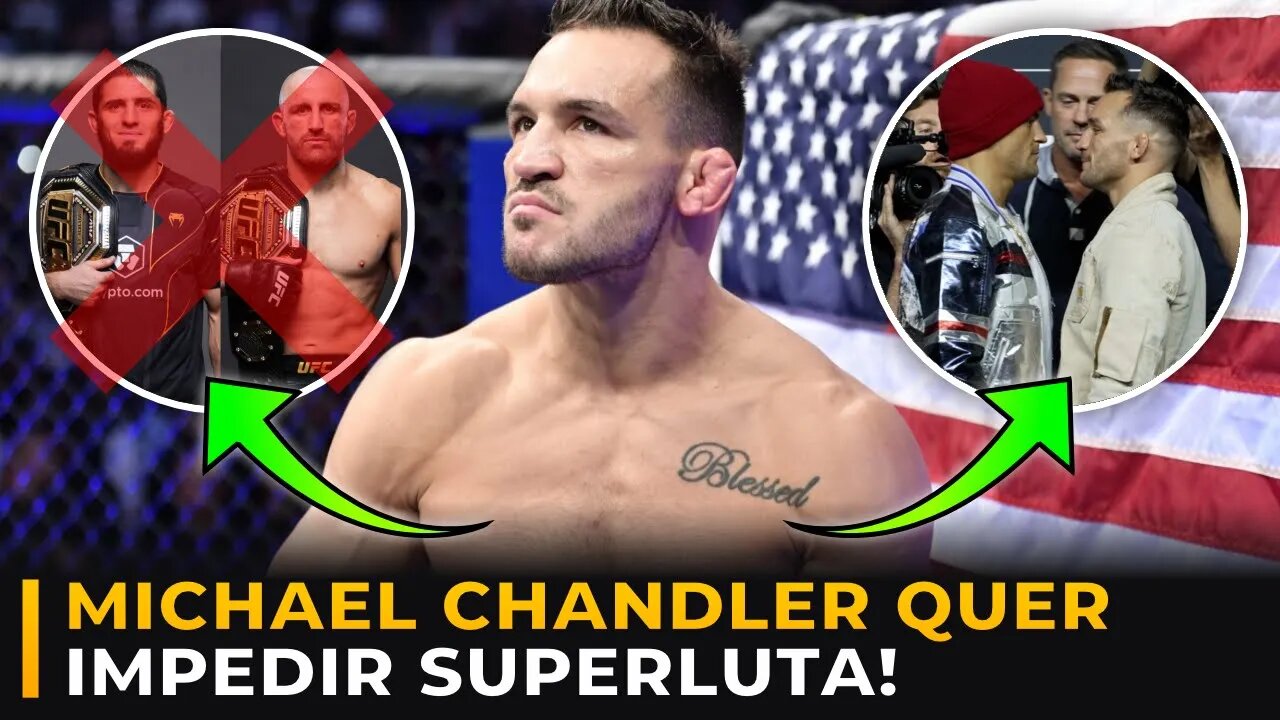 MICHAEL CHANDLER PRETENDE IMPEDIR LUTA DE VOLKANOVSKI VS MAKHACHEV!