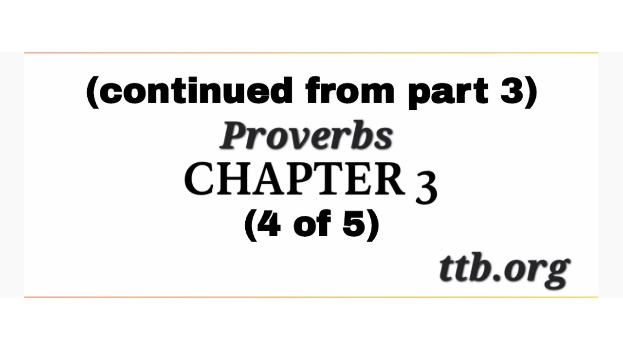 Proverbs Chapter 3 (Bible Study) (4 of 5)