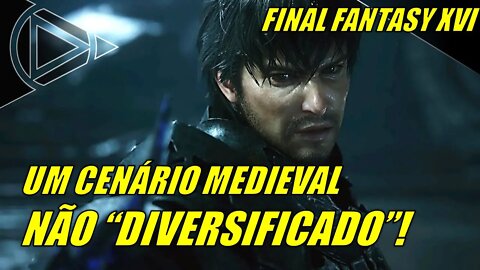 Final Fantasy XVI Não Terá Diversidade e Isso Faz Total Sentido! #HORAPLAY