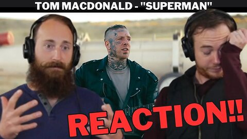 This got emotional... REACTION - Tom MacDonald - "Superman"