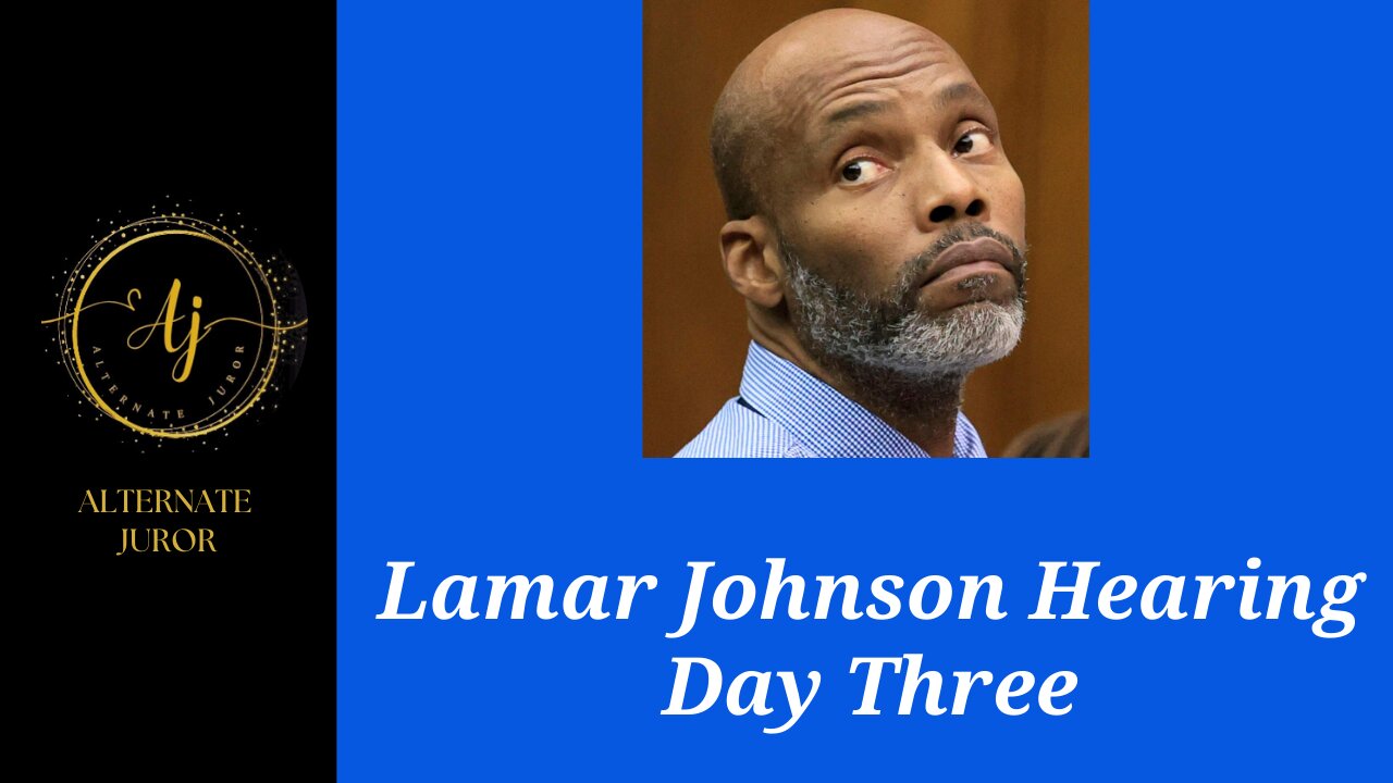 Lamar Johnson Hearing Day Three