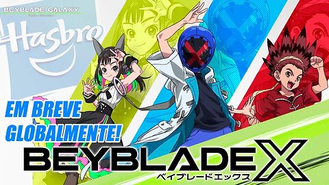 BOMBA! BEYBLADE X GLOBAL EM BREVE SEGUNDO O PERFIL OFICIAL!