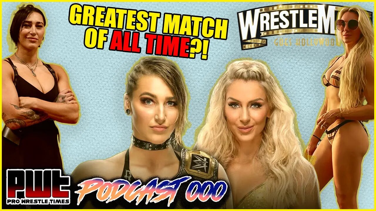 The GREATEST Match of ALL TIME?! Rhea Ripley vs. Charlotte Flair (WrestleMania 39)