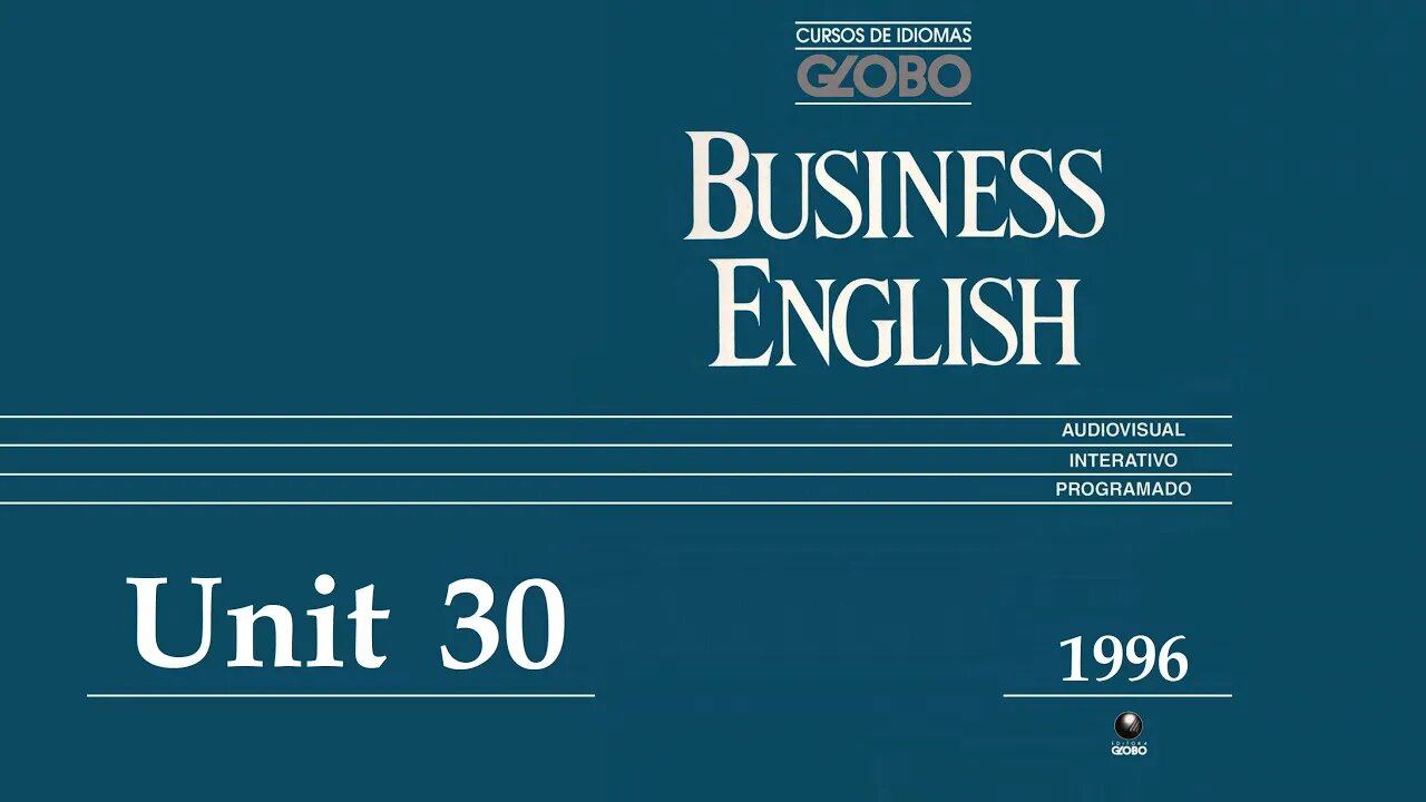 Curso de Idiomas Globo - Business English (1996) - Unit 30