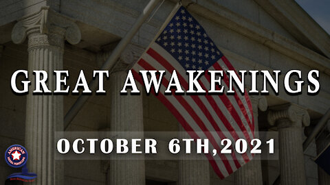 Great Awakenings - October 6th, 2021