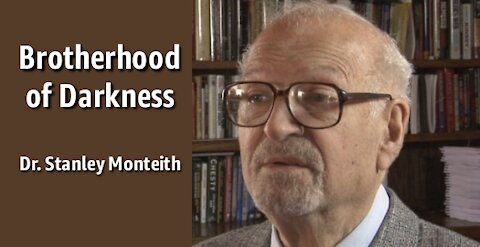 Dr. Stanley Monteith: "Brotherhood of Darkness"