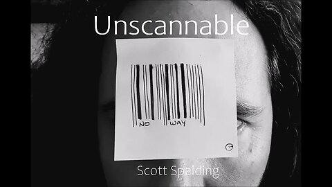 Unscannable - Scott Spalding