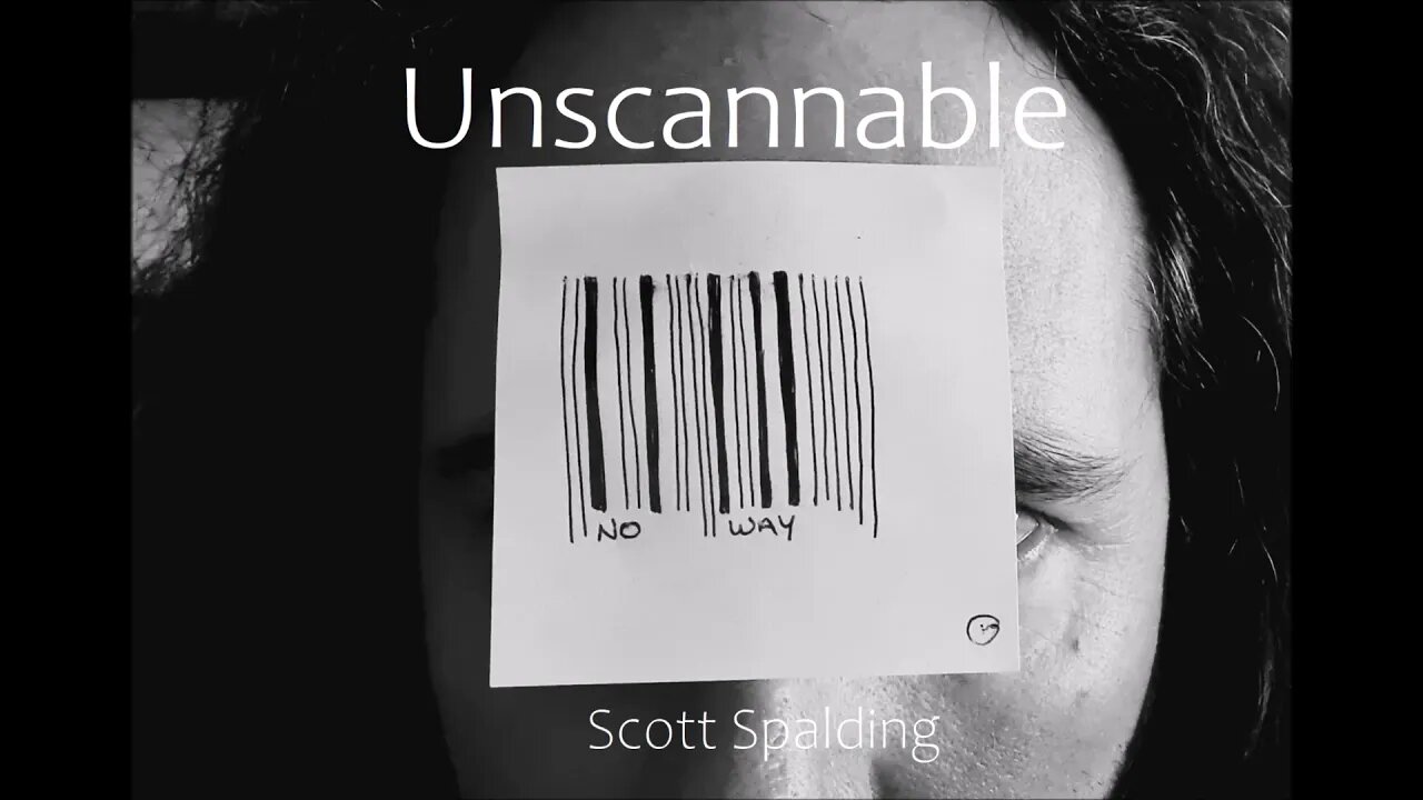 Unscannable - Scott Spalding