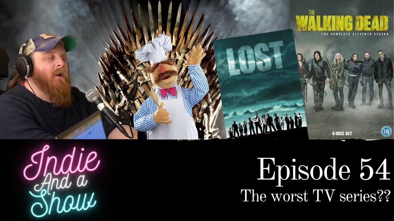 The worst TV series?? - Indie Music Podcast Ep. 54