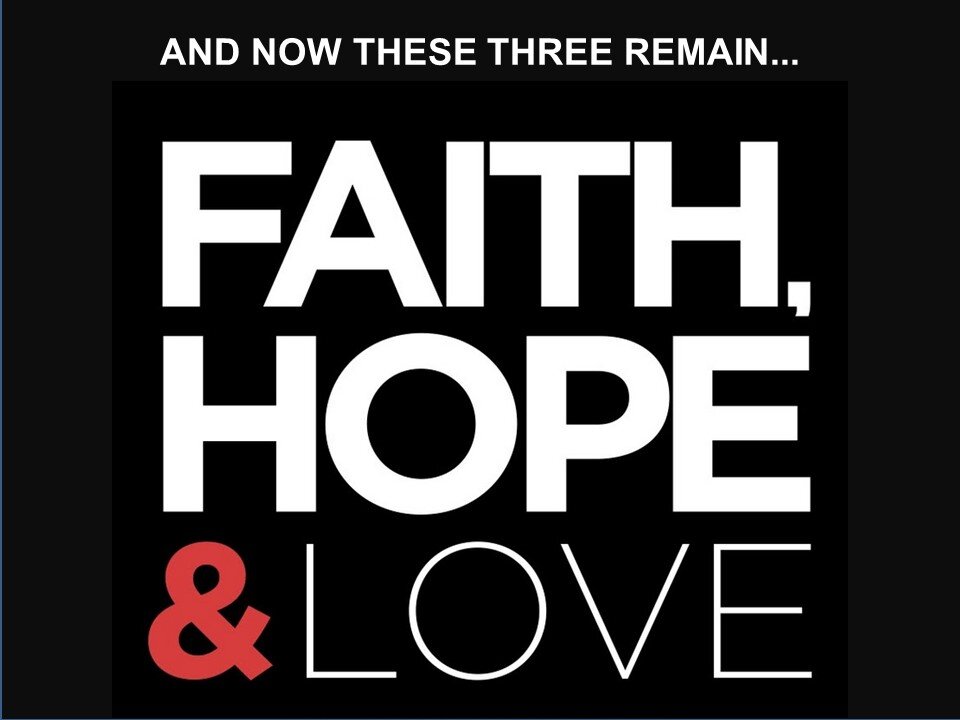 Faith, Hope & Love -part 13