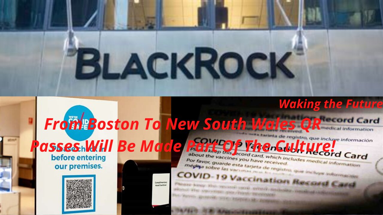 Boston Introduces QR Passes NSW Brings Them Back-- The CIA-Blackrock-Oracle And More! 12-23-2021