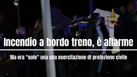 Principio di incendio a bordo treno, panico e intossicati, ma era una simulazione