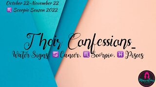 🌊 Water Signs: ♋️ Cancer, ♏️ Scorpio, ♓️ Pisces:🗣️ Their Confessions! 🌟[♏️ Scorpio Season 2022]