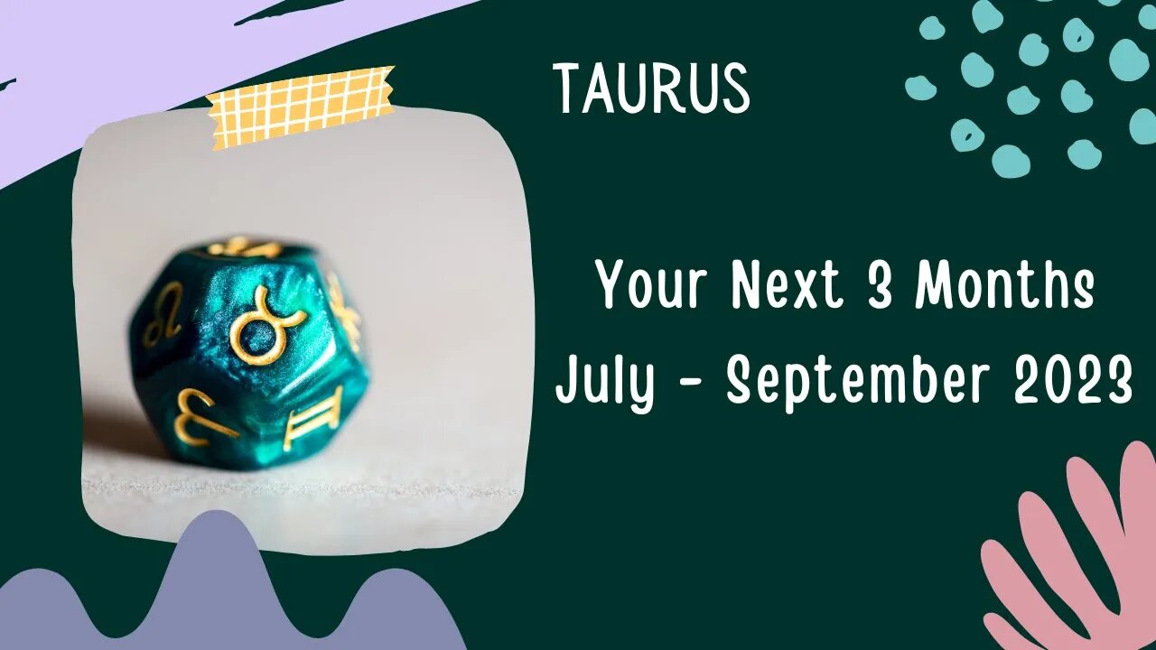 #Taurus Your Next 3 Months | July - September 2023 | #tarotreading #guidancemessages