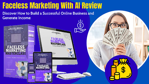 Faceless Marketing With AI Review - Discover How to Build a Successful Online Business