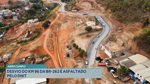 Abre Campo: Desvio do KM 96 da BR-262 é asfaltado pelo DNIT.