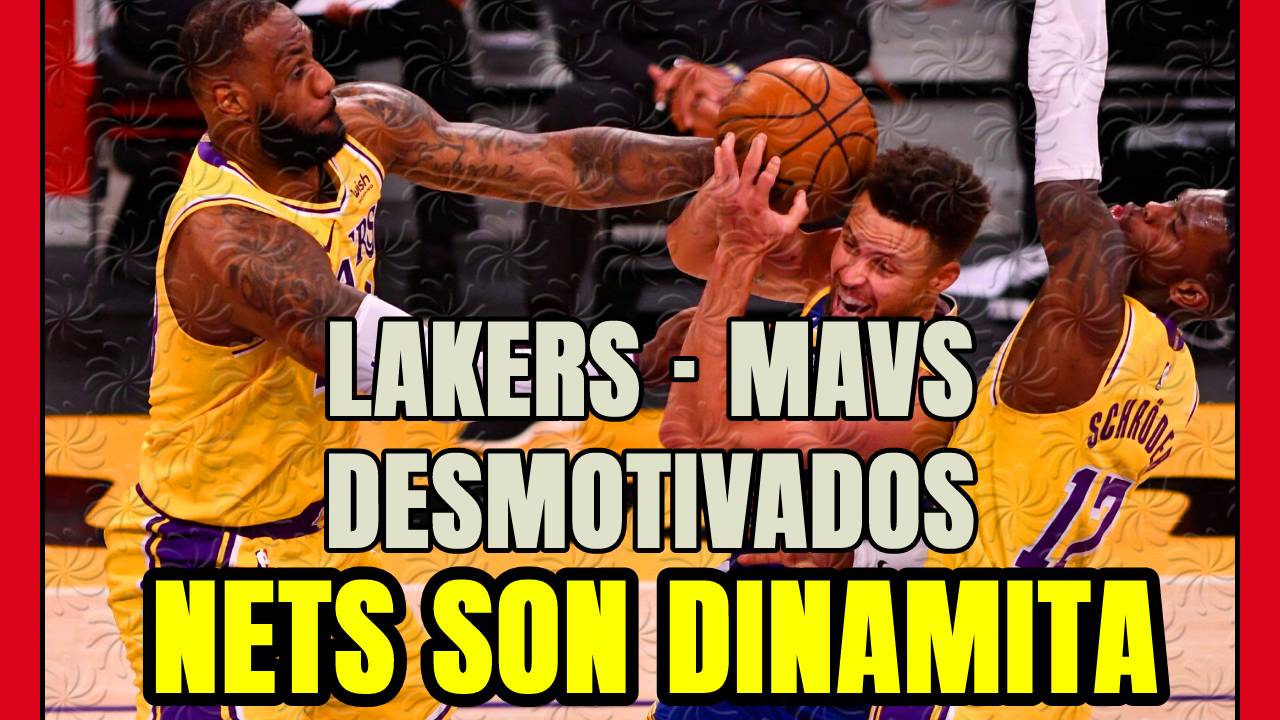 LEBRON JAMES y los LAKERS no BRILLAN , los MAVS decepcionan y los NETS ... DISPARADOS!!!